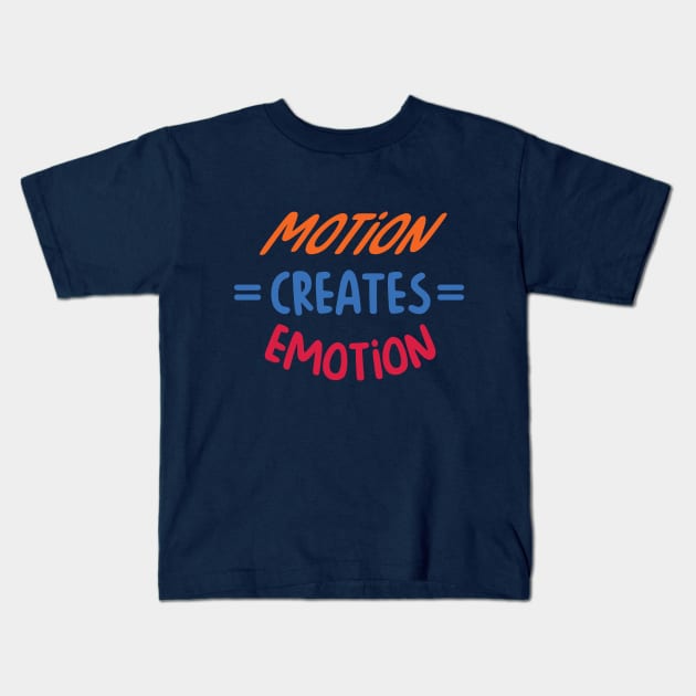 motion creates emotion Kids T-Shirt by Amrshop87